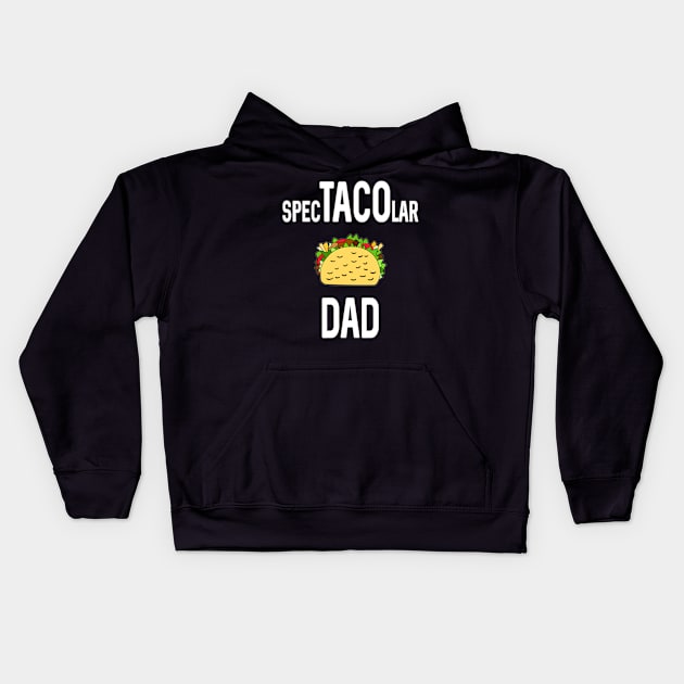 Taco Lover Dad Funny Fathers Day Gift Kids Hoodie by DeesDeesigns